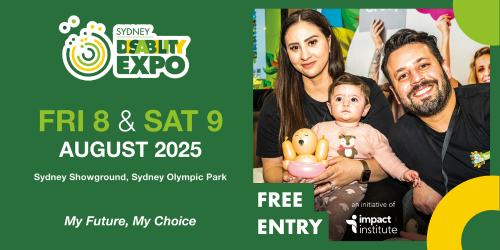 Sydney Disability Expo | My Future, My Choice, 8 & 9 August 2025, 9am-3pm, Sydney Showground, Sydney Olympic Park